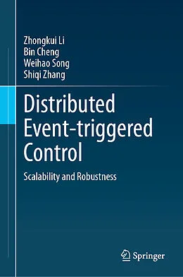 E-Book (pdf) Distributed Event-triggered Control von Zhongkui Li, Bin Cheng, Weihao Song