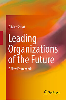 Livre Relié Leading Organizations of the Future de Olivier Serrat