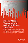 E-Book (pdf) Mueller-Matrix Tomography of Biological Tissues and Fluids von Zhengbing Hu, Yuriy A. Ushenko, Iryna V. Soltys