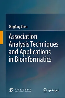 E-Book (pdf) Association Analysis Techniques and Applications in Bioinformatics von Qingfeng Chen