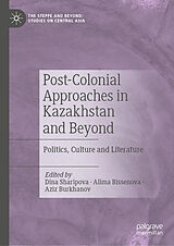 E-Book (pdf) Post-Colonial Approaches in Kazakhstan and Beyond von 