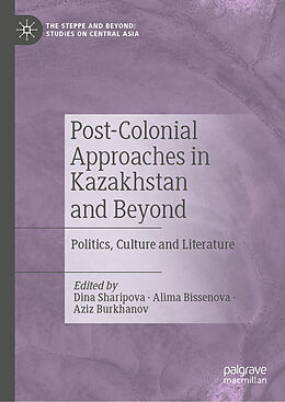 E-Book (pdf) Post-Colonial Approaches in Kazakhstan and Beyond von 
