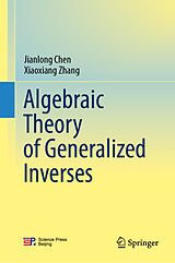 eBook (pdf) Algebraic Theory of Generalized Inverses de Jianlong Chen, Xiaoxiang Zhang