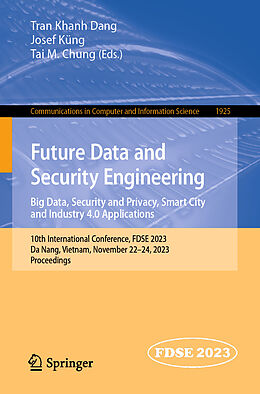 eBook (pdf) Future Data and Security Engineering. Big Data, Security and Privacy, Smart City and Industry 4.0 Applications de 