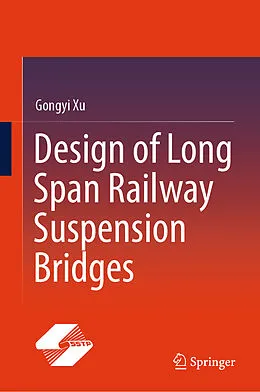 E-Book (pdf) Design of Long Span Railway Suspension Bridges von Gongyi Xu