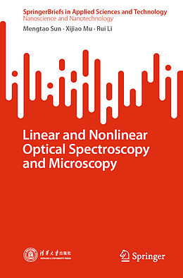 Couverture cartonnée Linear and Nonlinear Optical Spectroscopy and Microscopy de Mengtao Sun, Xijiao Mu, Rui Li
