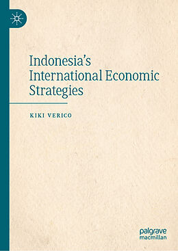 Fester Einband Indonesia's International Economic Strategies von Kiki Verico