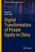 E-Book (pdf) Digital Transformation of Private Equity in China von Ruihui Xu, Dawei Zhao