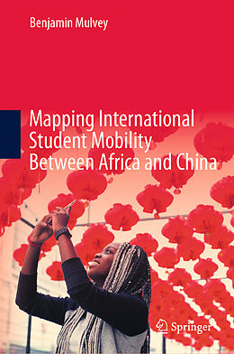 Livre Relié Mapping International Student Mobility Between Africa and China de Benjamin Mulvey