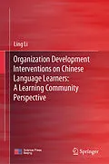 E-Book (pdf) Organization Development Interventions on Chinese Language Learners: A Learning Community Perspective von Ling Li