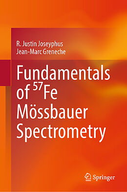 Livre Relié Fundamentals of   Fe Mössbauer Spectrometry de R. Justin Joseyphus, Jean-Marc Greneche