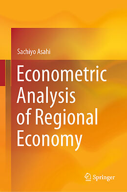 Livre Relié Econometric Analysis of Regional Economy de Sachiyo Asahi