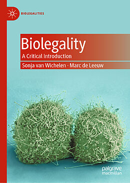 Livre Relié Biolegality de Marc De Leeuw, Sonja van Wichelen