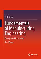 Livre Relié Fundamentals of Manufacturing Engineering de D. K. Singh