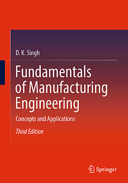 Livre Relié Fundamentals of Manufacturing Engineering de D. K. Singh