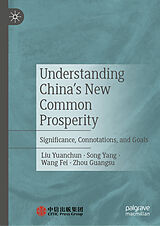 E-Book (pdf) Understanding China's New Common Prosperity von Liu Yuanchun, Song Yang, Wang Fei
