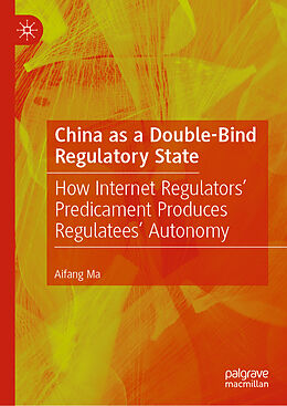 Livre Relié China as a Double-Bind Regulatory State de Aifang Ma