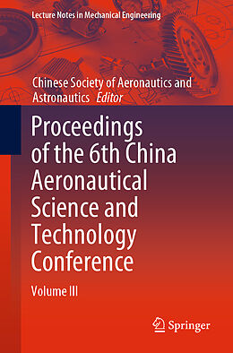 Couverture cartonnée Proceedings of the 6th China Aeronautical Science and Technology Conference de 