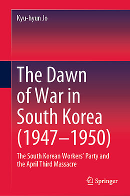 Livre Relié The Dawn of War in South Korea (1947 1950) de Kyu-Hyun Jo