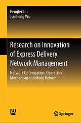 eBook (pdf) Research on Innovation of Express Delivery Network Management de Pengfei Li, Jianhong Wu