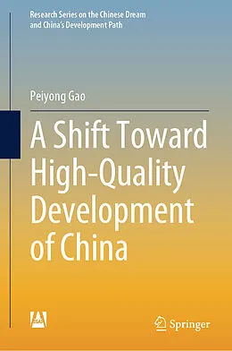 E-Book (pdf) A Shift Toward High-Quality Development of China von Peiyong Gao