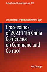 E-Book (pdf) Proceedings of 2023 11th China Conference on Command and Control von 