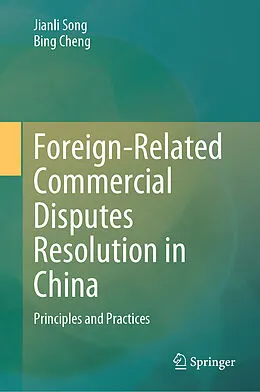 E-Book (pdf) Foreign-Related Commercial Disputes Resolution in China von Jianli Song, Bing Cheng