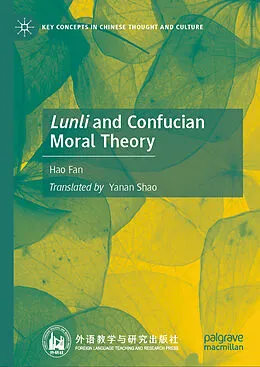 E-Book (pdf) Lunli and Confucian Moral Theory von Hao Fan