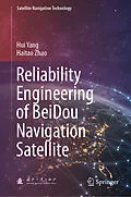 E-Book (pdf) Reliability Engineering of BeiDou Navigation Satellite von Hui Yang, Haitao Zhao