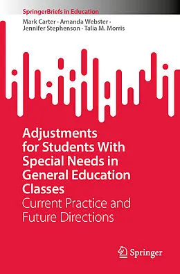 E-Book (pdf) Adjustments for Students With Special Needs in General Education Classes von Mark Carter, Amanda Webster, Jennifer Stephenson