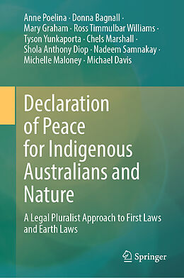 Livre Relié Declaration of Peace for Indigenous Australians and Nature de Anne Poelina, Tyson Yunkaporta, Donna Bagnall