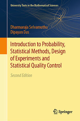 Livre Relié Introduction to Probability, Statistical Methods, Design of Experiments and Statistical Quality Control de Dipayan Das, Dharmaraja Selvamuthu