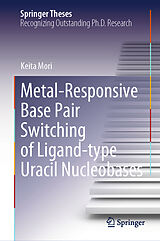 eBook (pdf) Metal-Responsive Base Pair Switching of Ligand-type Uracil Nucleobases de Keita Mori