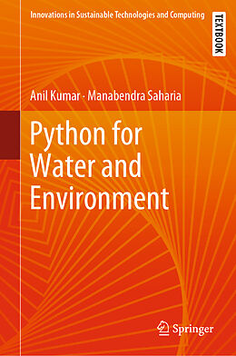 Livre Relié Python for Water and Environment de Manabendra Saharia, Anil Kumar