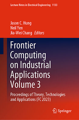 Livre Relié Frontier Computing on Industrial Applications Volume 3 de 