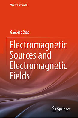 Livre Relié Electromagnetic Sources and Electromagnetic Fields de Gaobiao Xiao