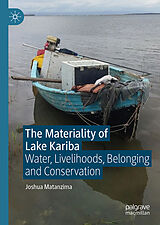 Livre Relié The Materiality of Lake Kariba de Joshua Matanzima