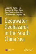 E-Book (pdf) Deepwater Geohazards in the South China Sea von Shiguo Wu, Yunbao Sun, Qingping Li