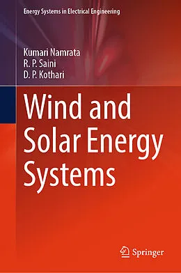 E-Book (pdf) Wind and Solar Energy Systems von Kumari Namrata, R. P. Saini, D. P. Kothari