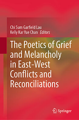E-Book (pdf) The Poetics of Grief and Melancholy in East-West Conflicts and Reconciliations von 
