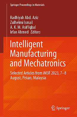 Livre Relié Intelligent Manufacturing and Mechatronics de 