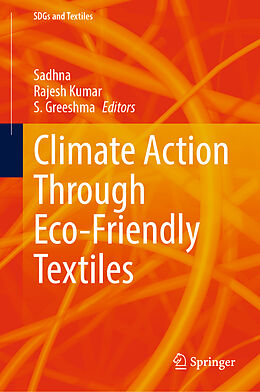 Livre Relié Climate Action Through Eco-Friendly Textiles de 