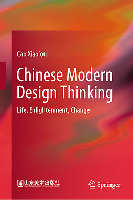 Livre Relié Chinese Modern Design Thinking de Cao Xiao'ou