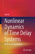 E-Book (pdf) Nonlinear Dynamics of Time Delay Systems von Jian Xu