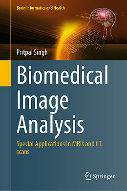 Fester Einband Biomedical Image Analysis von Pritpal Singh