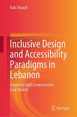 Livre Relié Inclusive Design and Accessibility Paradigms in Lebanon de Itab Shuayb