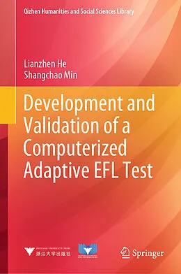 E-Book (pdf) Development and Validation of a Computerized Adaptive EFL Test von Lianzhen He, Shangchao Min