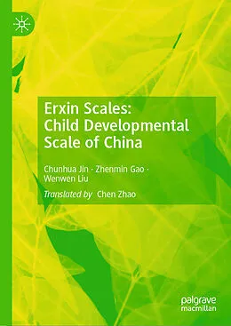 E-Book (pdf) Erxin Scales: Child Developmental Scale of China von Chunhua Jin, Zhenmin Gao, Wenwen Liu