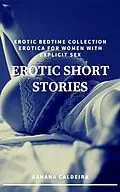 E-Book (epub) Erotic Short Stories von Aahana Caldeira