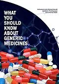 E-Book (pdf) What You Should Know About Generic Medicines von Mohamed Azmi Ahmad Hassali